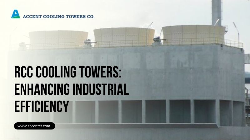 RCC Cooling Towers - Accent Cooling Towers Mumbai